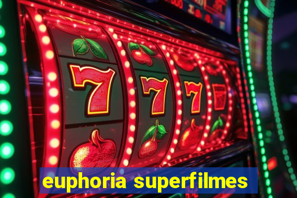 euphoria superfilmes